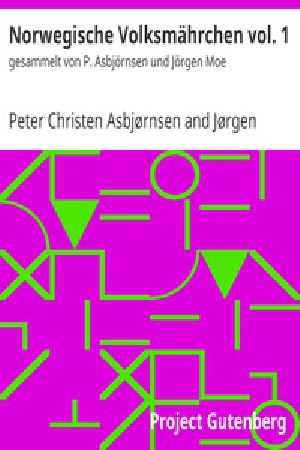 [Gutenberg 29796] • Norwegische Volksmährchen vol. 1 / gesammelt von P. Asbjörnsen und Jörgen Moe